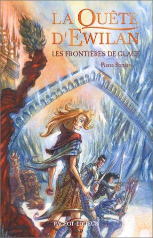 La quête d'Ewilan. Vol. 2. Les frontières de glace