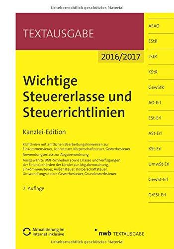 Wichtige Steuererlasse und Steuerrichtlinien: Kanzlei-Edition (Textausgabe)