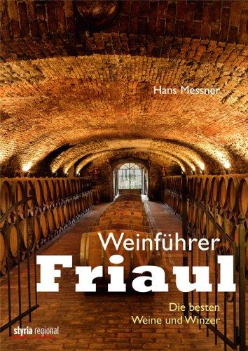 Weinführer Friaul: Die besten Weine und Winzer