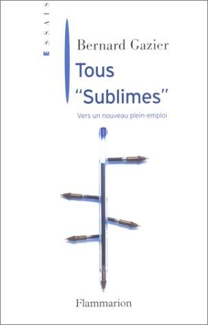 Tous sublimes : vers un nouveau plein-emploi