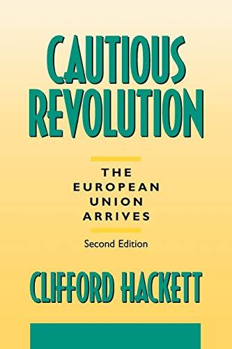 Cautious Revolution: The European Union Arrives Second Edition (Contributions in Political Science, Band 363)