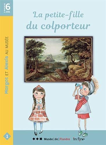 Margot et Alexis au musée. Vol. 1. La petite-fille du colporteur