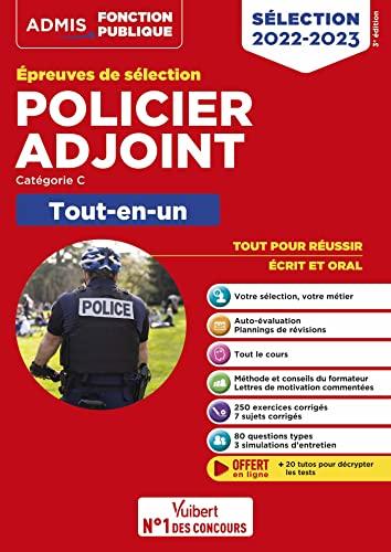 Policier adjoint : épreuves de sélection, catégorie C, tout-en-un : sélection 2022-2023