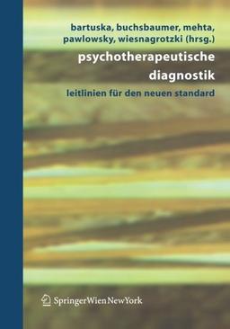 Psychotherapeutische Diagnostik: Leitlinien für den Neuen Standard (German Edition): Leitlinien Fur Den Neuen Standard