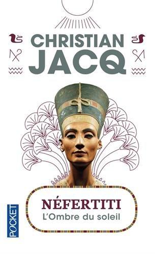 Néfertiti : l'ombre du soleil