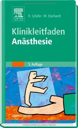 Klinikleitfaden Anästhesie: Arbeitstechniken, Narkoseverfahren, Management, Notfall