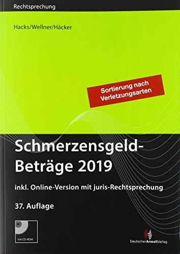 SchmerzensgeldBeträge 2019 (Buch mit CD-ROM plus Online-Zugang): inkl. Online-Version mit juris-Rechtsprechung (Rechtsprechungssammlungen)