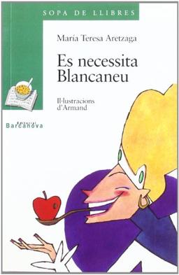 Es necessita Blancaneu (Llibres Infantils I Juvenils - Sopa De Llibres. Sèrie Verda, Band 1456077)