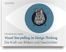 Visual Storytelling im Design Thinking: Die Kraft von Bildern und Geschichten