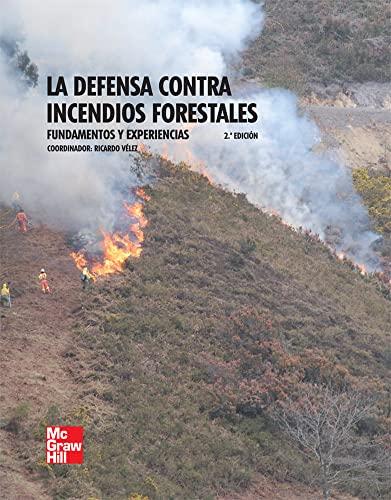 La defensa contra incendios forestales : fundamentos y experiencias