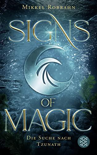 Signs of Magic 2 – Die Suche nach Tzunath (Signs of Magic-Serie, Band 2)