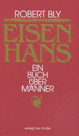 Eisenhans. Ein Buch über Männer