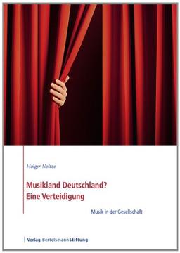 Musikland Deutschland? Eine Verteidigung: Musik in der Gesellschaft