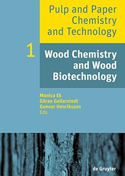 Pulp and Paper Chemistry and Technology: Wood Chemistry and Wood Biotechnology