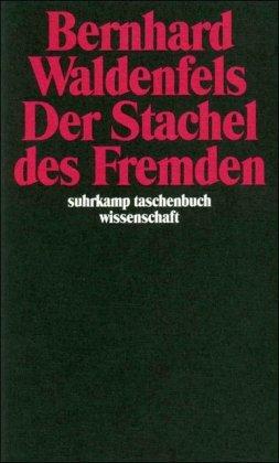 Der Stachel des Fremden (suhrkamp taschenbuch wissenschaft)