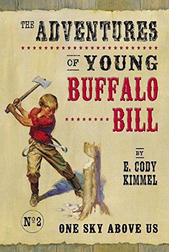 One Sky Above Us (Adventures of Young Buffalo Bill, Band 2)