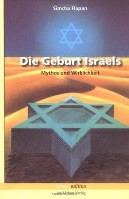 Die Geburt Israels. Mythos und Wirklichkeit