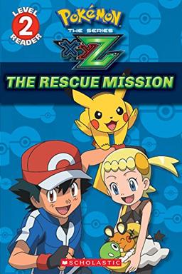 The Rescue Mission (Pokémon Leveled Reader) (Pokemon: Scholastic Readers, Level 2)