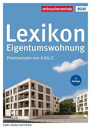 Lexikon Eigentumswohnung: Praxiswissen von A bis Z