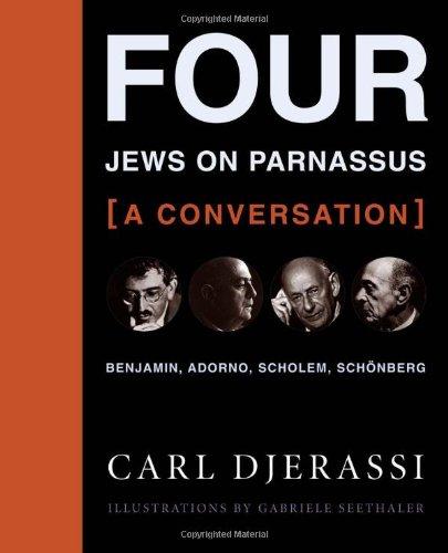 Four Jews on Parnassus - a Conversation: Benjamin, Adorno, Scholem, Schönberg: Benjamin, Adorno, Scholem, Schonberg