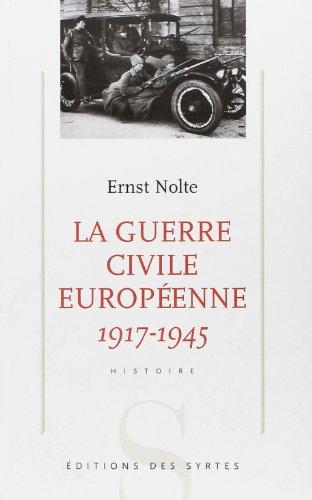 La guerre civile européenne 1917-1945 : national-socialisme et bolchevisme