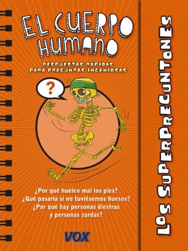 Los superpreguntones : el cuerpo humano (Vox - Infantil / Juvenil - Castellano - A Partir De 5/6 Años - Los Superpreguntones)