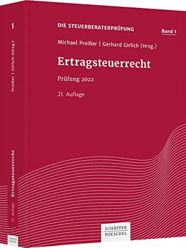 Ertragsteuerrecht: Prüfung 2022 (Die Steuerberaterprüfung)