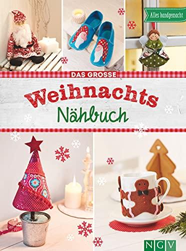 Das große Weihnachts-Nähbuch: Alles handgemacht