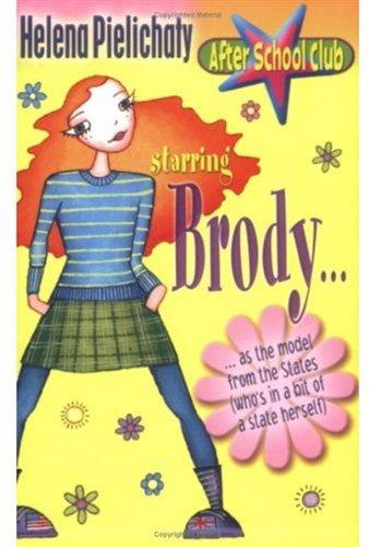 Starring Brody - As the Model from the States (who's in a Bit of a State Herself) (After School Club S.)