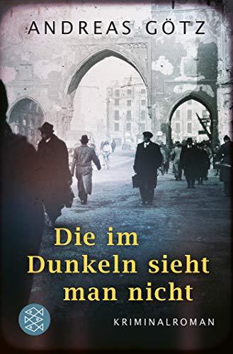 Die im Dunkeln sieht man nicht: Kriminalroman (Die Karl-Wieners-Reihe, Band 1)