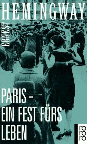 Paris, ein Fest fürs Leben.