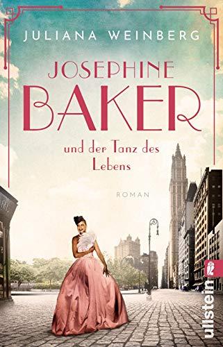 Josephine Baker und der Tanz des Lebens: Roman (Ikonen ihrer Zeit, Band 3)