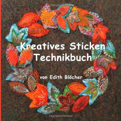 Kreatives Sticken - Technikbuch