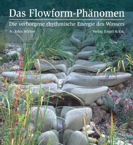 Das Flowform-Phänomen: Die verborgene rhythmische Energie des Wassers