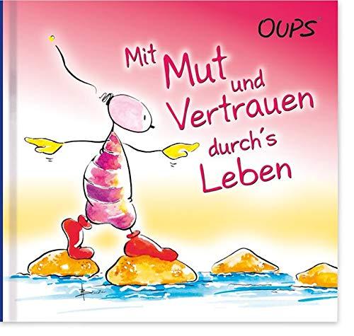 Mit Mut und Vertrauen durch´s Leben: Oups Minibuch