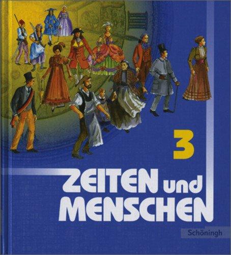 Zeiten und Menschen. Geschichtswerk für das Gymnasium in Nordrhein-Westfalen: Zeiten und Menschen Geschichtswerk für das Gymnasium - Stammausgabe: Band 3: BD 3