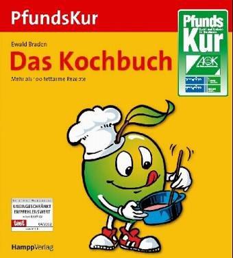 Die PfundsKur. Das neue Kochbuch. Mit vielen neuen Rezepten