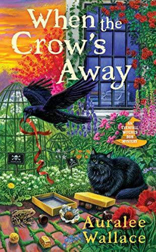 When the Crow's Away (An Evenfall Witches B&B Mystery, Band 2)