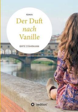 Der Duft nach Vanille: Roman