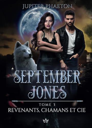 Revenants, Chamans et Cie (September Jones, Band 3)