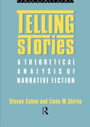 Telling Stories: Theoretical Analysis of Narrative Fiction (New Accents)