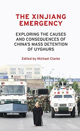 The Xinjiang emergency: Exploring the Causes and Consequences of China's Mass Detention of Uyghurs