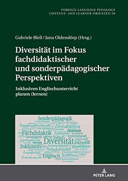 Diversität im Fokus fachdidaktischer und sonderpädagogischer Perspektiven: Inklusiven Englischunterricht planen (lernen) (Fremdsprachendidaktik ... - content- and learner-oriented, Band 39)