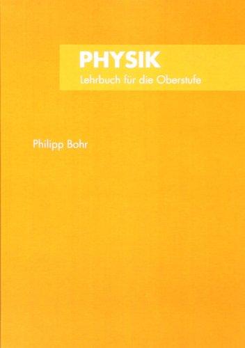 Physik: Lehrbuch für die Oberstufe