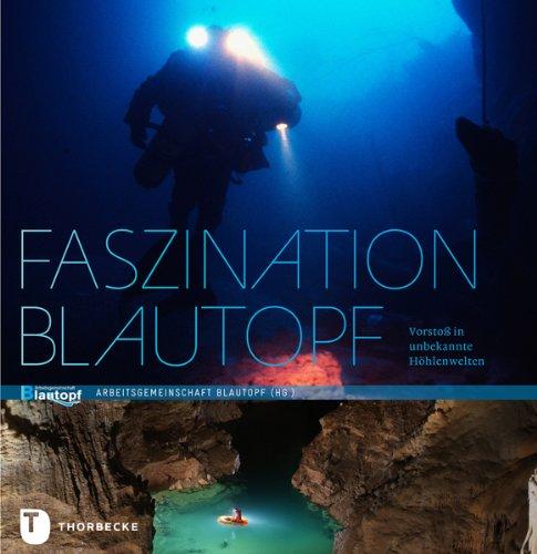 Faszination Blautopf: Vorstoß in unbekannte Höhlenwelten