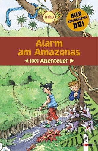 1001 Abenteuer. Alarm am Amazonas