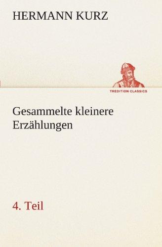 Gesammelte kleinere Erzählungen, 4. Teil (TREDITION CLASSICS)