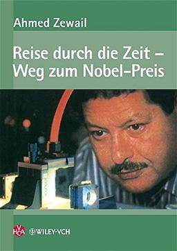 Reise durch die Zeit - Weg zum Nobel-Preis