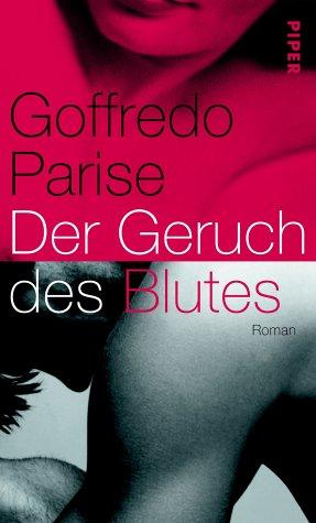 Der Geruch des Blutes: Roman