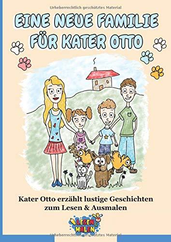 Eine neue Familie für Kater Otto: Kater Otto erzählt lustige Geschichten zum Lesen & Ausmalen